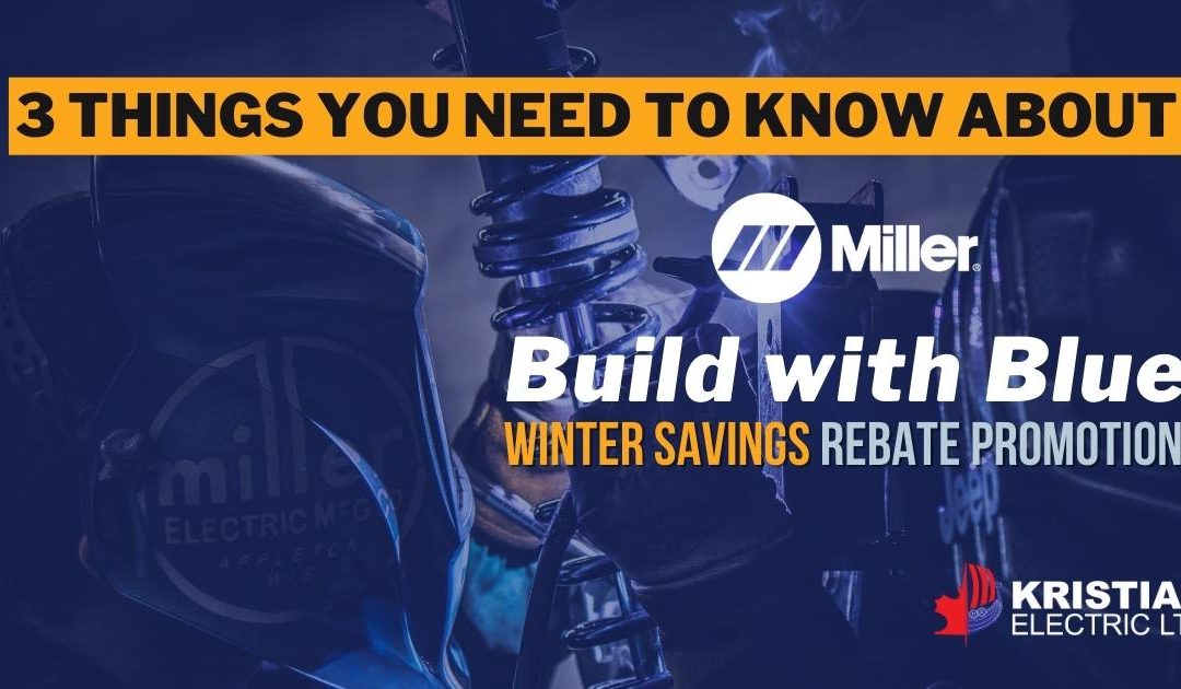 3 Things You Need to Know About the NEW Miller Build with Blue Rebate Promotion